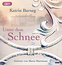 Hörbuch-Cover Unter dem Schnee Katrin Burseg